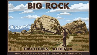 Okotoks Erratic  Big Rock  Worlds Largest Glacial Erratic alberta [upl. by Roscoe]