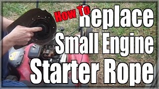 How To Replace Small Engine Starter Rope Pull String [upl. by Nnywg238]