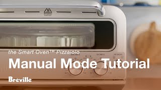 the Smart Oven™ Pizzaiolo  How to use Manual Mode  Breville AU [upl. by Fernanda]