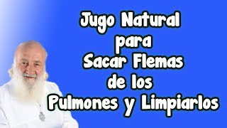 Jugo Natural para Sacar Flemas de los Pulmones y Limpiarlos │ Guru Shaya Michan [upl. by Nytsirk173]