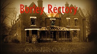 Borley Rectory  The Most Haunted House in England  Oddies Halloween Special [upl. by Esekram]