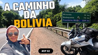 Viagem de MOTO A BOLIVIA EP 02 [upl. by Creigh]