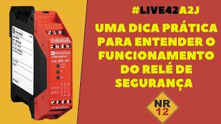 Live 42 Entendendo as entradas do relé de segurança para NR12 na prática [upl. by Adiaj]