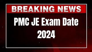 PMC JE Exam Date 2024 [upl. by Anas]