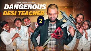 Dangerous Deshi Teacher Returns 2  Bangla Funny Video  Omor On Fire [upl. by Hareehahs]