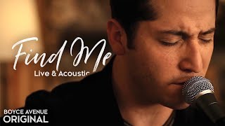 Boyce Avenue  Find Me Live amp AcousticOriginal Song on Spotify amp Apple [upl. by Donadee]