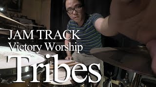 Tribes by Victory Worship  JAM TRACK drums only by Jesse Yabut [upl. by Drauode]