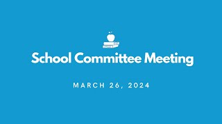 Regular and Budget School Committee Meeting  May 14 2024 [upl. by Dolley]