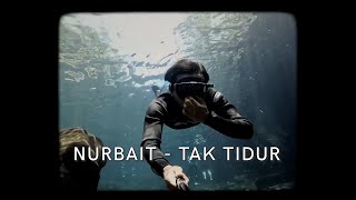 Nurbait  Tak tidur Official Lyric Video [upl. by Nyrat]