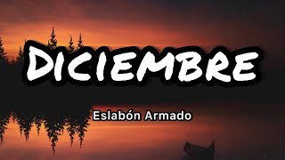 Eslabon Armado  Diciembre LetrasLyrics [upl. by Elston]