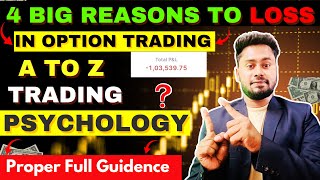 4 Big Reasons to loss in Option Trading  Trading Psychology  Trader Anurag Yadav [upl. by Farmann]