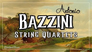 Antonio Bazzini String Quartets  Amazing Classical Music [upl. by Anaib]