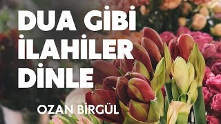 DUA GİBİ İLAHİLER DİNLE [upl. by Nnaeirelav]