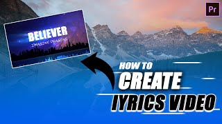 How to create a lyrics music video from adobe premiere pro  Lyrics music video tutorial  2022 [upl. by Blalock905]