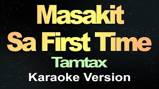 Masakit Sa First Time Karaoke Song [upl. by Nanette]