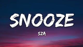 SZA  Snooze Lyrics [upl. by Enywtna]