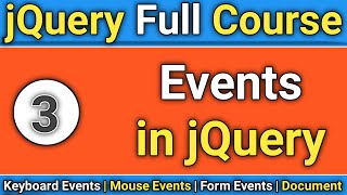 Lecture  3 Jquery Full Course  Events in jQuery  Keyword Events amp Mouse events amp FormTechnonir [upl. by Lanrev]