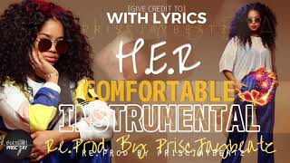 HER  Comfortable Instrumental LYRICS KARAOKE ReProd By PriscJayBeatz [upl. by Arica226]