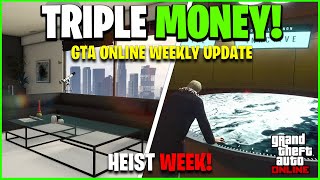 GTA ONLINE WEEKLY UPDATE TRIPLE MONEY amp DISCOUNTS Heist Week [upl. by Card]