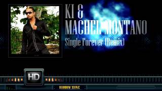 KI amp Machel Montano  Single Forever Remix [upl. by Gnem]