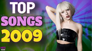 Top Songs of 2009  Hits of 2009 [upl. by Ahsaele430]