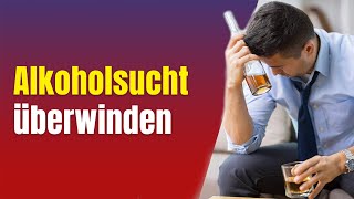 Alkoholprobleme 8 Alkoholsucht überwinden [upl. by Acinhoj]