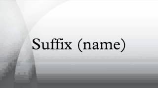 Suffix name [upl. by Chris]