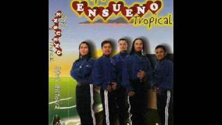 Grupo Ensueño Tropical Otra Historia [upl. by Letsyrhc]