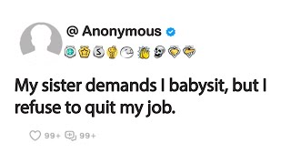 My sister demands I babysit but I refuse to quit my job [upl. by Qiratla]