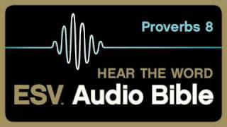 ESV Audio Bible Proverbs Chapter 8 [upl. by Anissej]