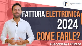 Fattura Elettronica 2024 nel Regime Forfettario 2024 come fare [upl. by Yboj838]