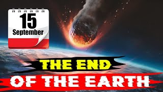 15 September End Of The Earth Will Our Earth DESTROY On September 15th Fire Creative [upl. by Ramsdell]