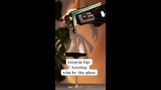 Coravin Tip of the Day  Aerator [upl. by Suoilenroc589]