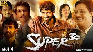 Super 30 Full Movie  Hrithik Roshan  Mrunal Thakur  Anud Singh Dhaka  Review amp Facts HD [upl. by Demakis]