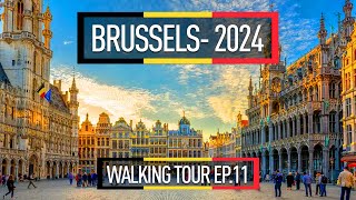 BRUSSELS Free Walking Tour 2024 4K  EPISODE 11  brussels belgium travel walking walkthrough [upl. by Gainor]