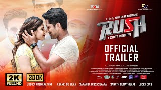 RUSH Official Trailer HD  Uddika Premarathne  Asanki De Silva  Saranga Dissasekara  Now Showing [upl. by Vashti]