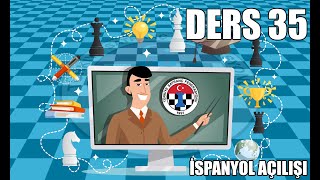 Ders 35  İspanyol Açılışı [upl. by Anaerb120]