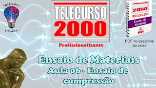 Telecurso 2000  Ensaios de Materiais  06 Ensaio de compressão [upl. by Nyloc459]