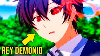 🔶EL REY DEMONIO ERA TAN PODEROSO QUE SE REENCARNA PARA TENER UNA VIDA NORMAL  Anime Resumen [upl. by Todd]