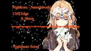 Nightcore  Namidaboshi Cliff Edge ft Shion [upl. by Evette546]