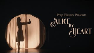 Prep Players Present Alice by Heart [upl. by Prent]