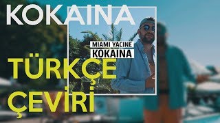 MIAMI YACINE  KOKAINA TÜRKÇE ÇEVİRİ [upl. by Christie]