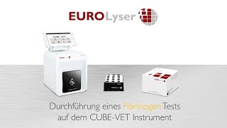 Durchführung eines Fibrinogen Tests auf dem Eurolyser CUBEVET Instrument [upl. by Maclay]