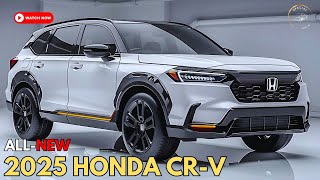 Amazing AllNew 2025 Honda CRV is Here  Official First Look [upl. by Harned]