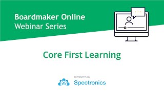 Boardmaker Online Webinar  Core First Learning [upl. by Ahser]