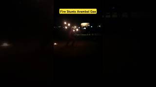 Fire Stunts at Arambol beach Goa arambol trending shorts teluguvlogs [upl. by Jamila354]