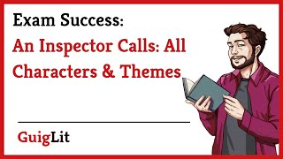 AN INSPECTOR CALLS  ALL CHARACTERS amp THEMES [upl. by Eninnaej]