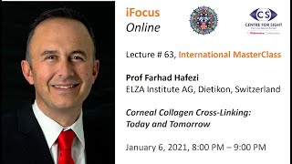 iFocus Online Session 63 Corneal CrossLinking Today and Tomorrow by Prof Farhad Hafezi [upl. by Alrich]