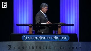 O Sincretismo Religioso  Hernandes Dias Lopes [upl. by Margreta]