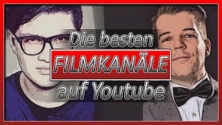 Diese Filmkanäle solltest du kennen  YoutubeKanal Empfehlungen [upl. by Nettirb]